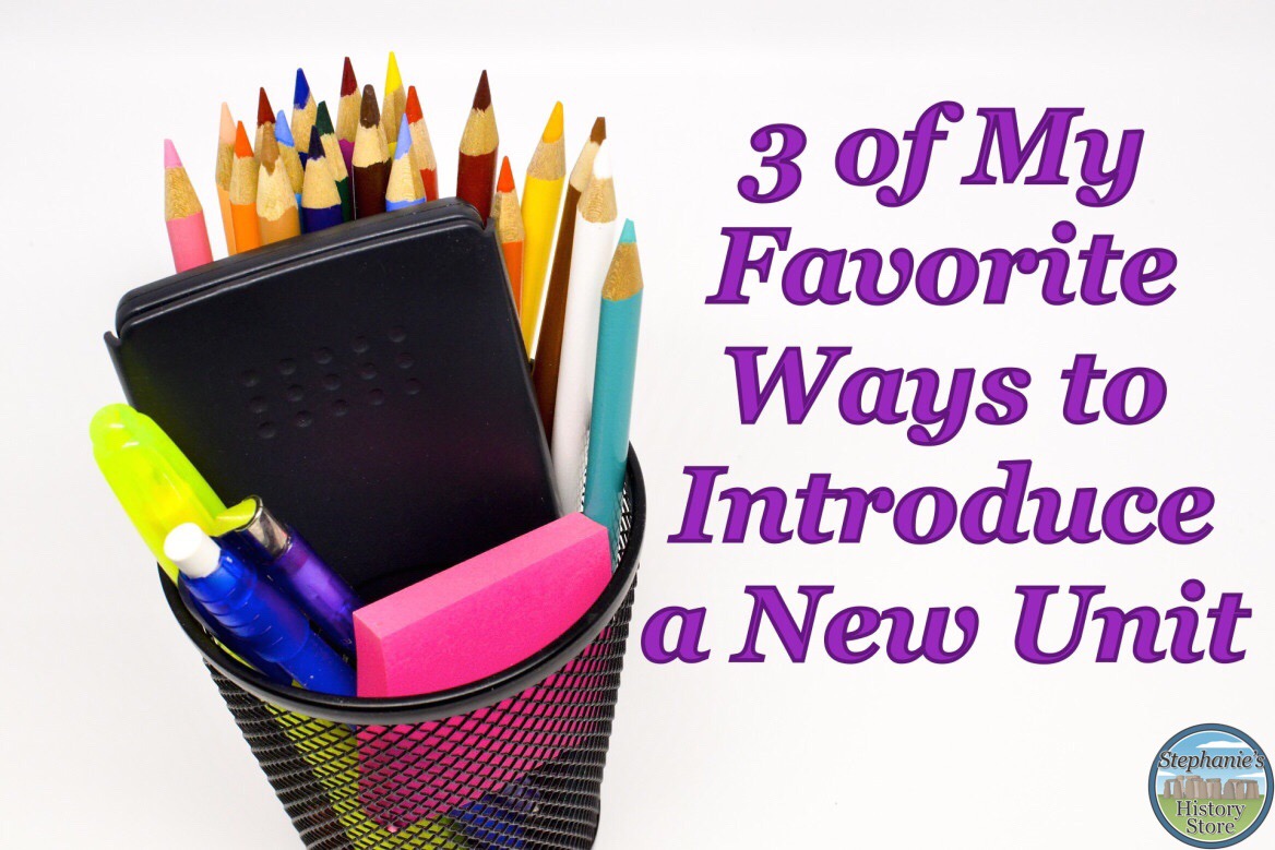 3 of my favorite ways to introduce new history topic