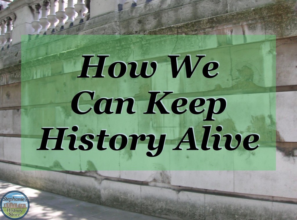 how to keep history alive